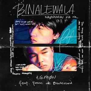 Binalewala (feat. Franc de Boulevard)