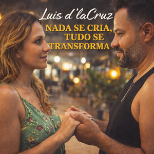 Nada Se Cria, Tudo Se Transforma