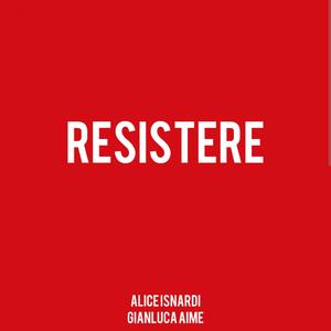 Resistere (feat. Alice Isnardi)