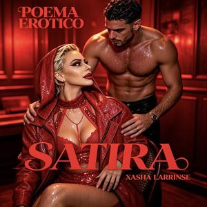 SATIRA ( POEMA EROTICO)
