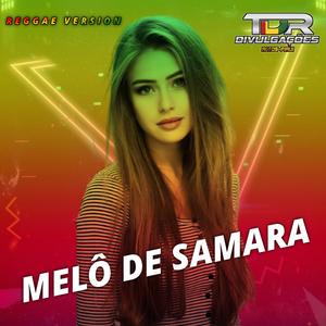 Melô De Samara (Reggae Version Remix)