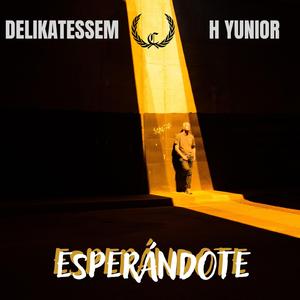 ESPERÁNDOTE (feat. H Yunior & Delikatessem)