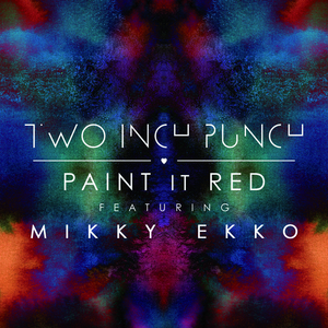 Paint It Red (feat. Mikky Ekko)