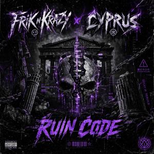 RUIN CODE (feat. CYPRUS XSTEP)