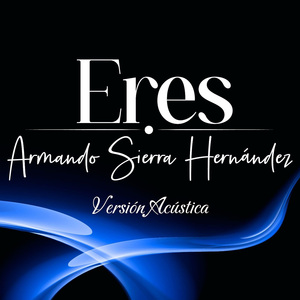 ERES (Versión Acústica)