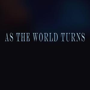 As the World Turns