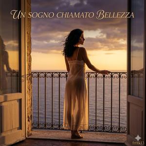 UN SOGNO CHIAMATO BELLEZZA