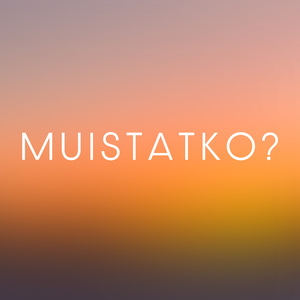 Muistatko?