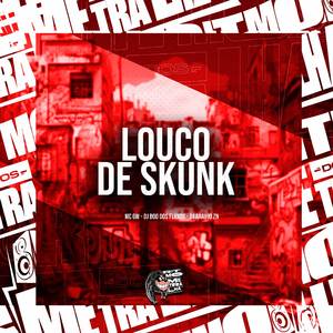 Louco de Skunk