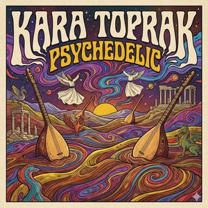 Kara Toprak - Psychedelic