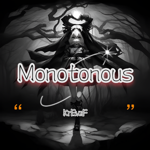 Monotonous