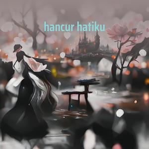 hancur hatiku
