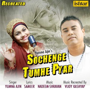 Sochenge Tumhe Pyar (Recreated Version)