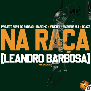 Na Raça (Leandro Barbosa)