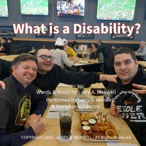 What is a Disability? (feat. Vocal Harmony & Symphonic Canopy)