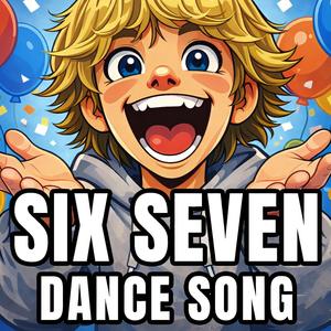 67 (Six Seven Dance Song)
