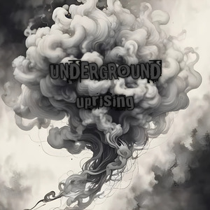 underground uprising