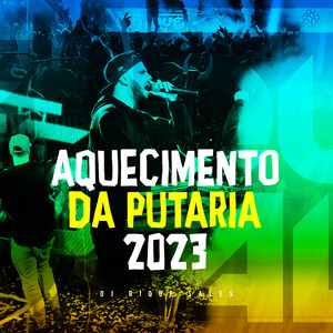 Aquecimento da putaria 2023