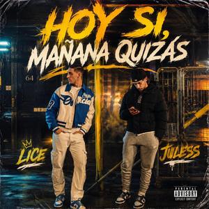 Hoy Si, Mañana Tal Vez (feat. Juless)