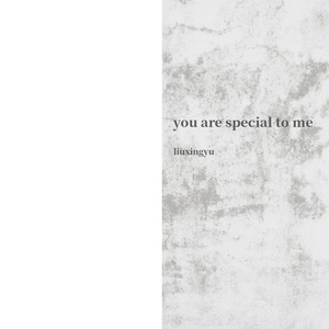 you are special to me(你对我而言很特别)