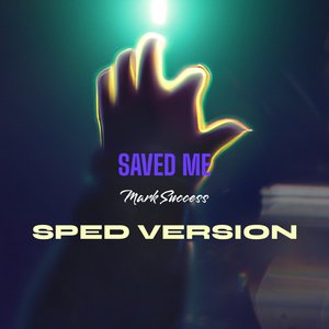 Saved Me (Sped Version)