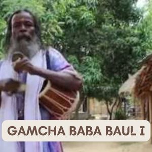 GAMCHA BABA BAUL I