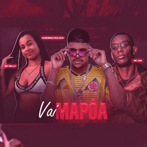 Vai Mapôa (feat. Mc Belly & MC GW)
