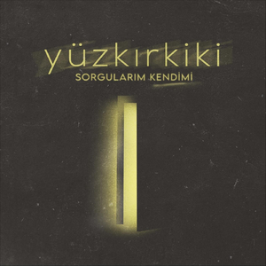 Sorgularım Kendimi