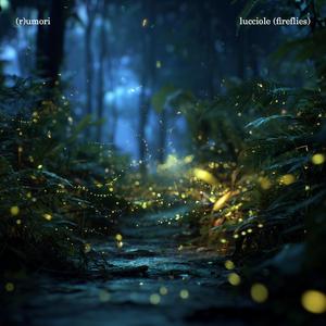 lucciole (fireflies)
