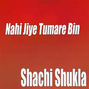 Nahi Jiye Tumare Bin