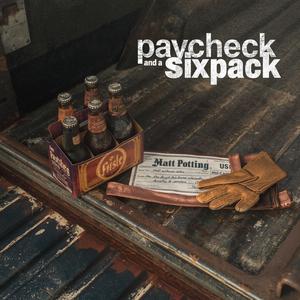 Paycheck And A Sixpack