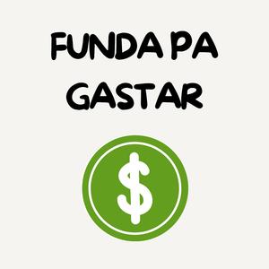 Funda pa gastar