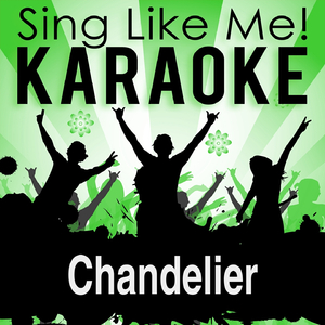 Chandelier (Karaoke Version With Guide Melody)