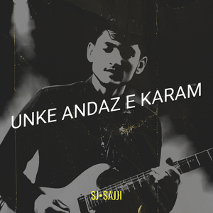 Unke Andaz E Karam