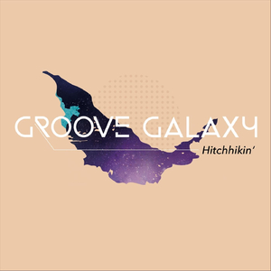 Hitchhikin' in a Groove Galaxy