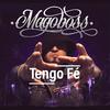 Magoboss - Tengo Fe (feat. DJ Vilaz, Hugo Silva, Astian, Naiko & Jamez Law & Rebie)