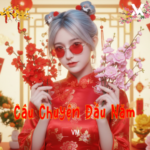 Câu Chuyện Đầu Năm (Remix)