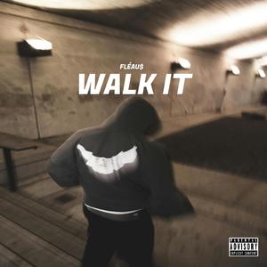 WALK IT