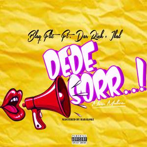 Dede Sorr (feat. Dar Rich & Ikal)