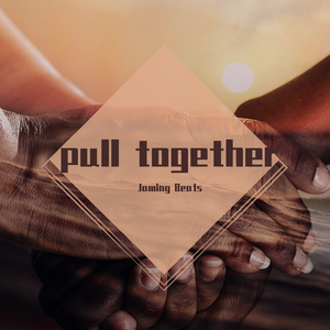 【Free】pull together（Prod. By Jaming Beats）