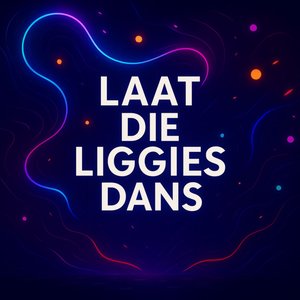 Laat Die Liggies Dans