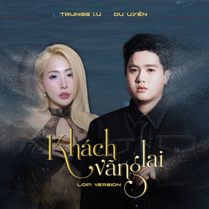 Khách Vãng Lai (Lofi Version)