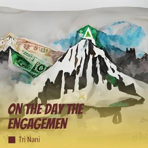 On the Day the Engagemen