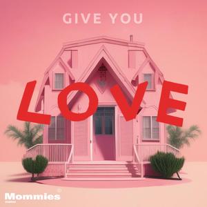 Give You Love