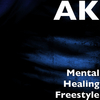 AK - Mental Healing Freestyle