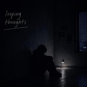 Looping Thoughts