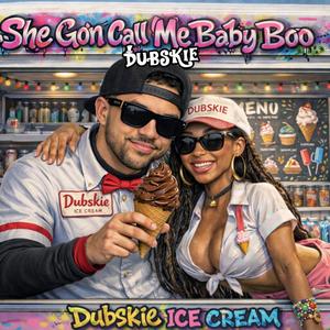 She Gon Call Me Baby Boo (Ice Cream)