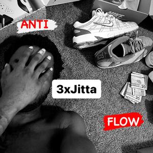 ANTI FLOW