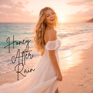 Honey After Rain