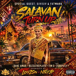 Salavan Turn Up (feat. Dane Amar, Blesstheplaya, Tim D. & J.Soopafly)